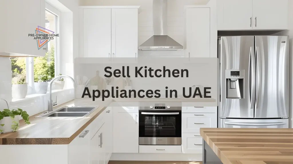 where to sell kitchen appliances in uae